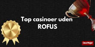 Casino Uden ROFUS Uden NemID - Oplev Friheden Ved Online Spil Casino Uden ROFUS Uden NemID - Oplev Friheden Ved Online Spil